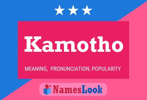 Kamotho Namensposter