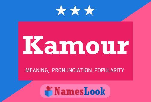 Kamour Namensposter