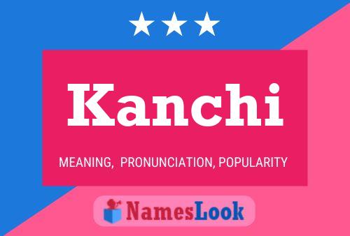 Kanchi Namensposter