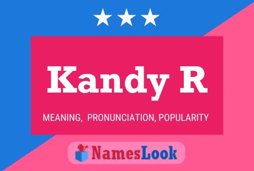 Kandy R Namensposter