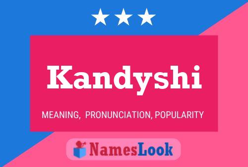 Kandyshi Namensposter