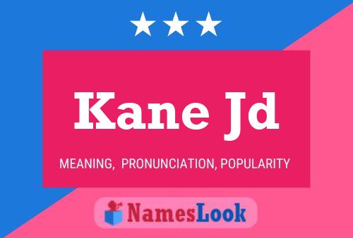 Kane Jd Namensposter