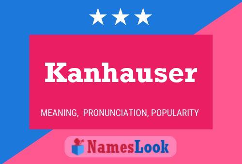 Kanhauser Namensposter