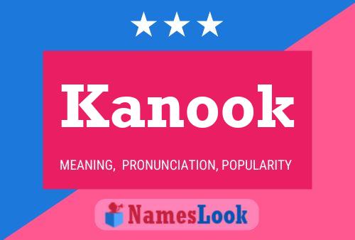 Kanook Namensposter