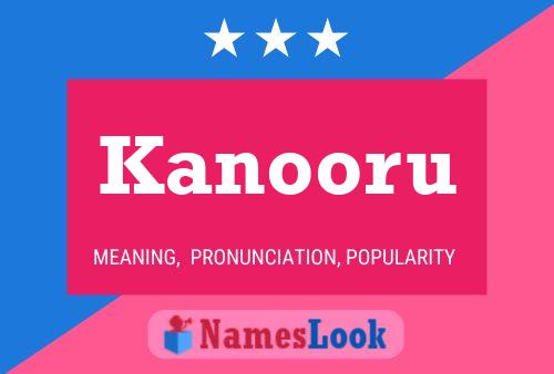 Kanooru Namensposter