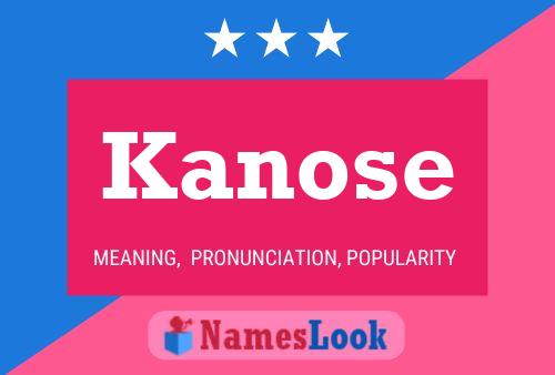 Kanose Namensposter