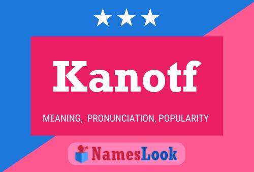 Kanotf Namensposter