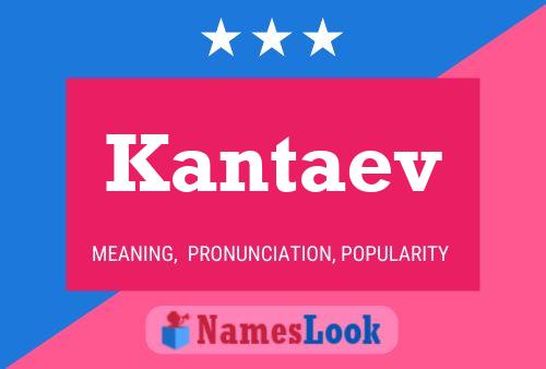 Kantaev Namensposter