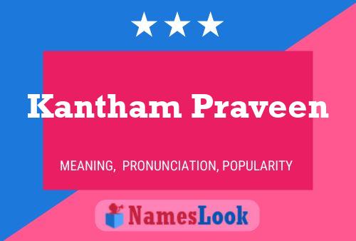 Kantham Praveen Namensposter