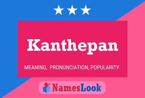 Kanthepan Namensposter