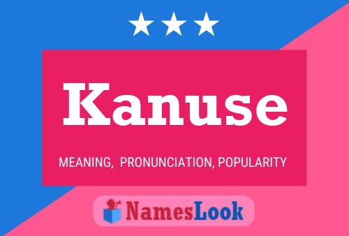 Kanuse Namensposter