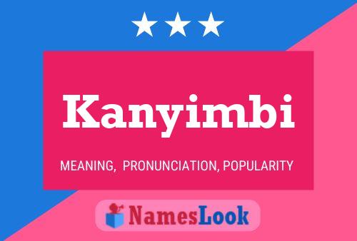 Kanyimbi Namensposter