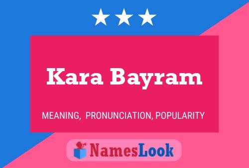 Kara Bayram Namensposter