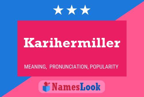 Karihermiller Namensposter