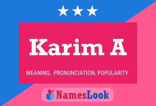 Karim A Namensposter