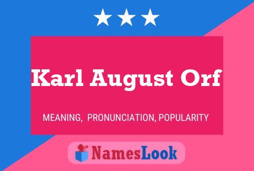 Karl August Orf Namensposter