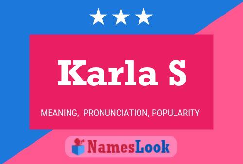 Karla S Namensposter