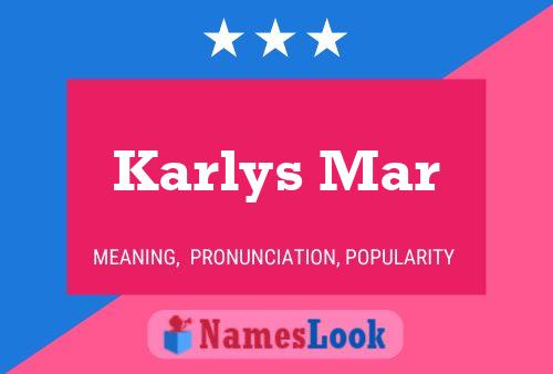 Karlys Mar Namensposter