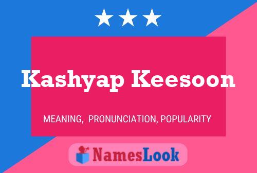 Kashyap Keesoon Namensposter