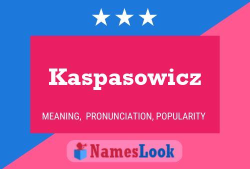 Kaspasowicz Namensposter