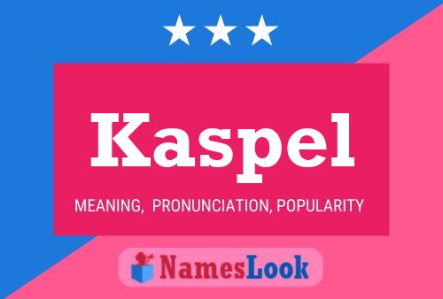 Kaspel Namensposter