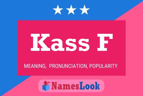 Kass F Namensposter