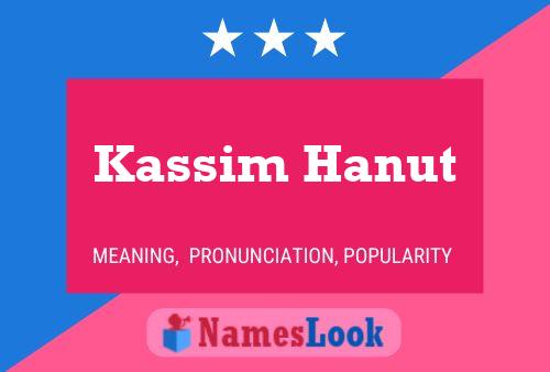 Kassim Hanut Namensposter