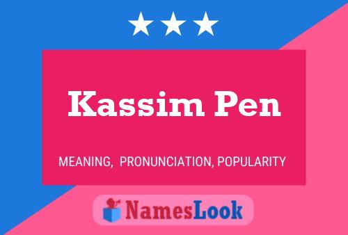 Kassim Pen Namensposter