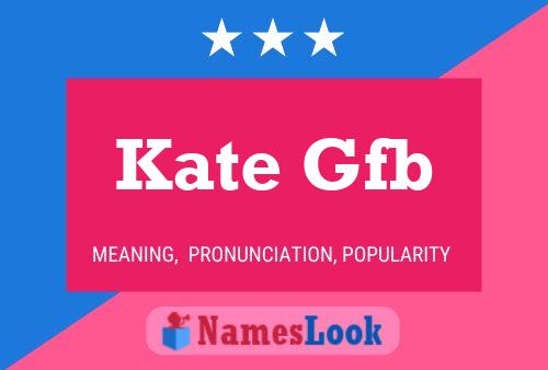 Kate Gfb Namensposter