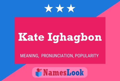 Kate Ighagbon Namensposter