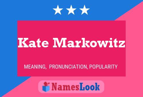 Kate Markowitz Namensposter