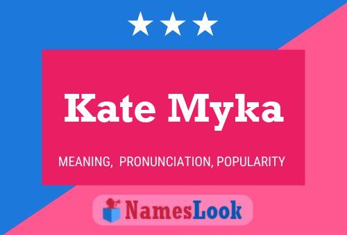 Kate Myka Namensposter