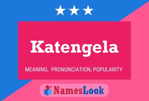 Katengela Namensposter