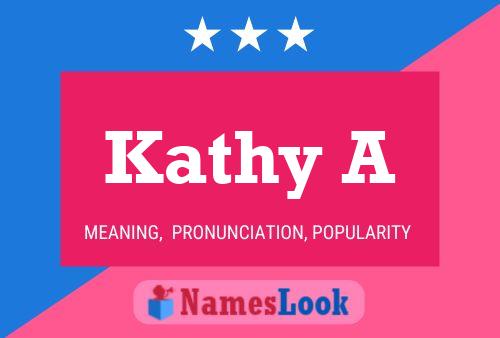 Kathy A Namensposter