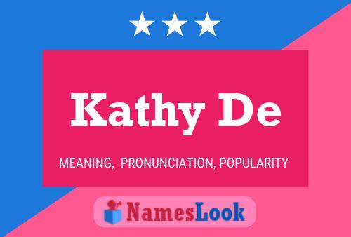 Kathy De Namensposter