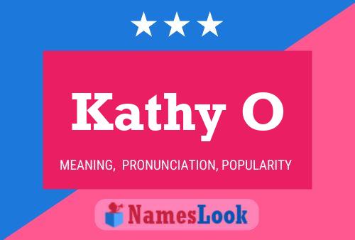 Kathy O Namensposter