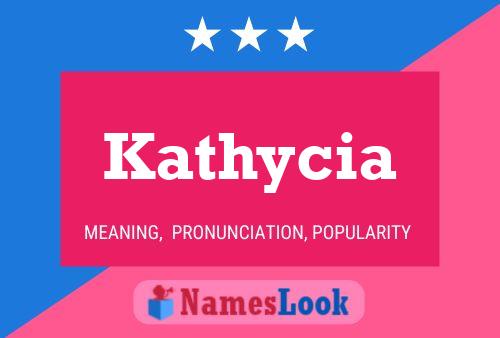 Kathycia Namensposter