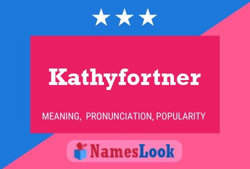 Kathyfortner Namensposter