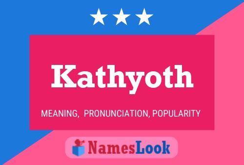 Kathyoth Namensposter