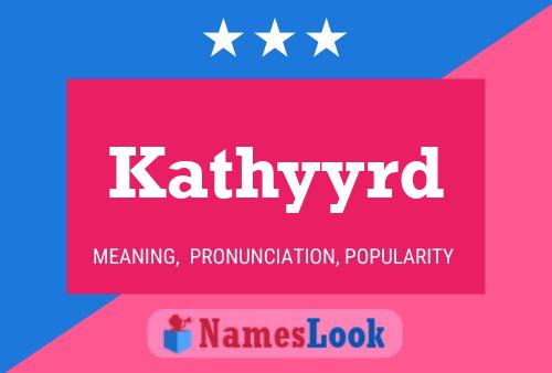 Kathyyrd Namensposter