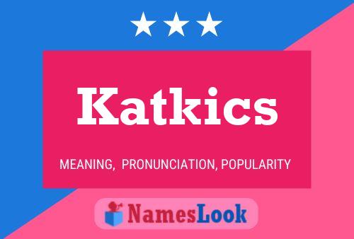 Katkics Namensposter