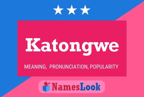 Katongwe Namensposter