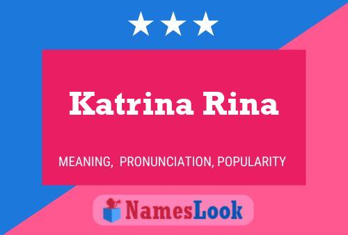 Katrina Rina Namensposter