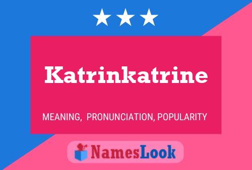 Katrinkatrine Namensposter