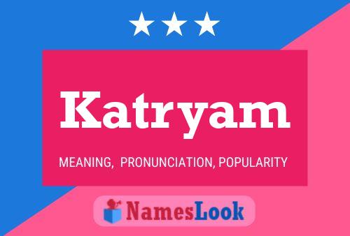 Katryam Namensposter