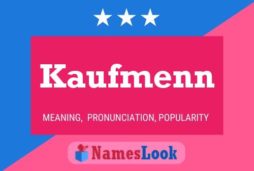 Kaufmenn Namensposter