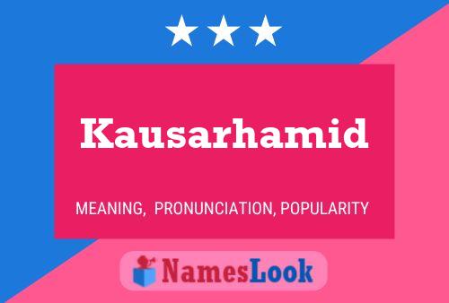 Kausarhamid Namensposter