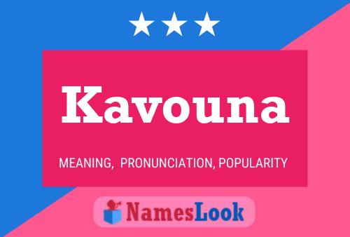 Kavouna Namensposter