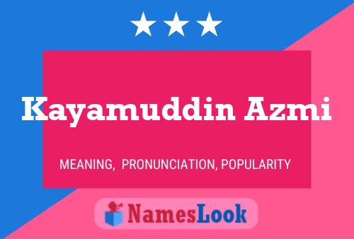 Kayamuddin Azmi Namensposter