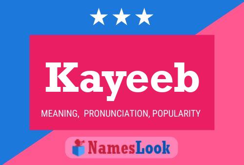 Kayeeb Namensposter